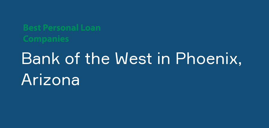 Bank of the West in Arizona, Phoenix