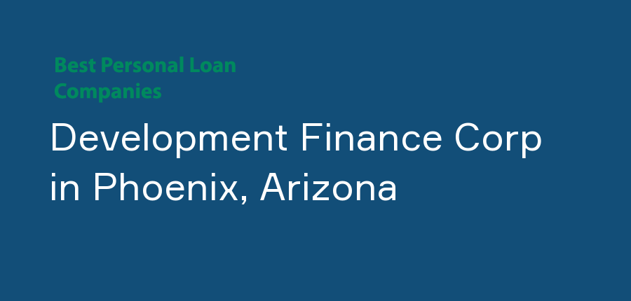 Development Finance Corp in Arizona, Phoenix
