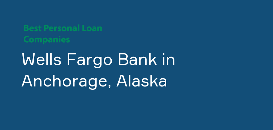 Wells Fargo Bank in Alaska, Anchorage