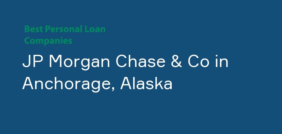 JP Morgan Chase & Co in Alaska, Anchorage