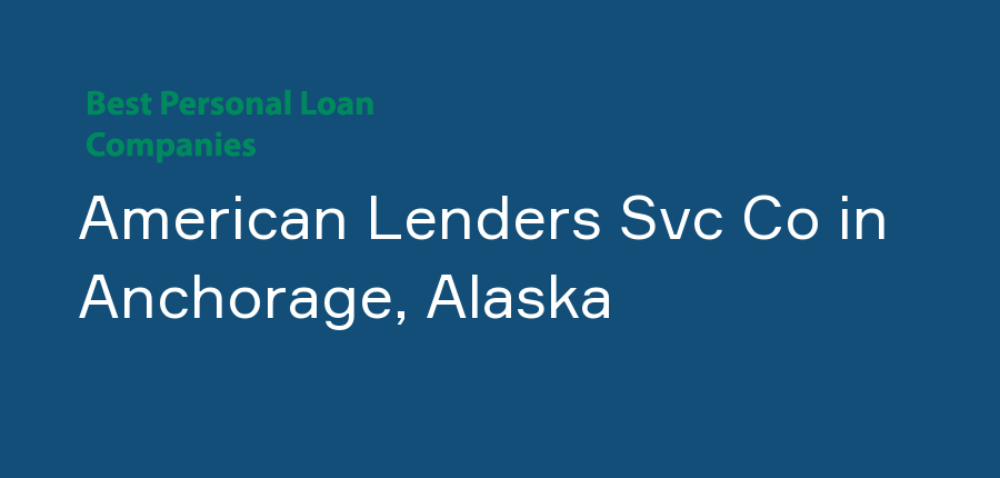 American Lenders Svc Co in Alaska, Anchorage