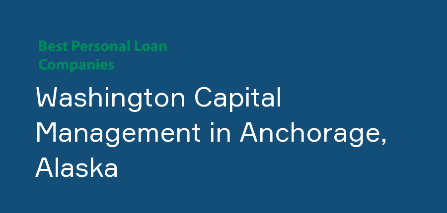 Washington Capital Management in Alaska, Anchorage