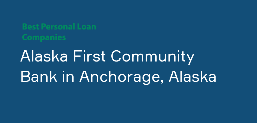 Alaska First Community Bank in Alaska, Anchorage