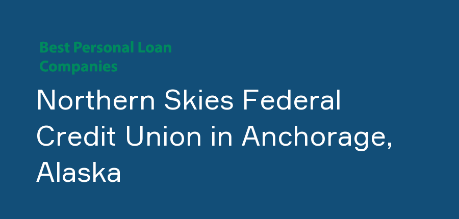 Northern Skies Federal Credit Union in Alaska, Anchorage