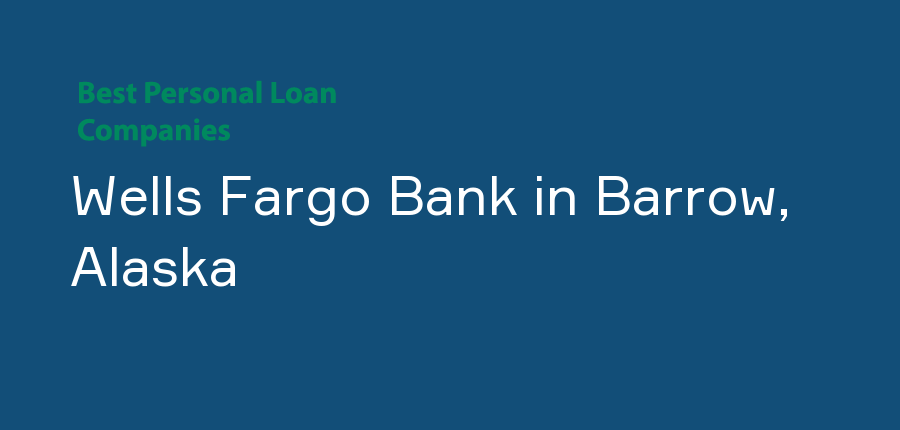 Wells Fargo Bank in Alaska, Barrow