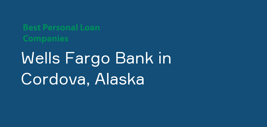 Wells Fargo Bank in Alaska, Cordova
