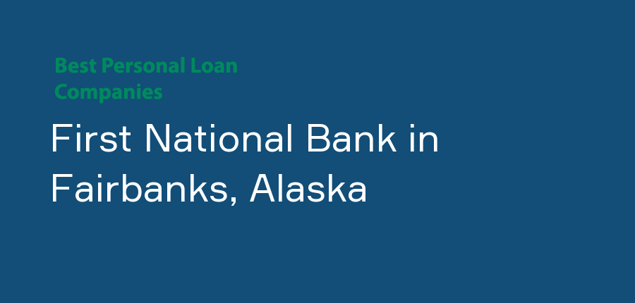 First National Bank in Alaska, Fairbanks
