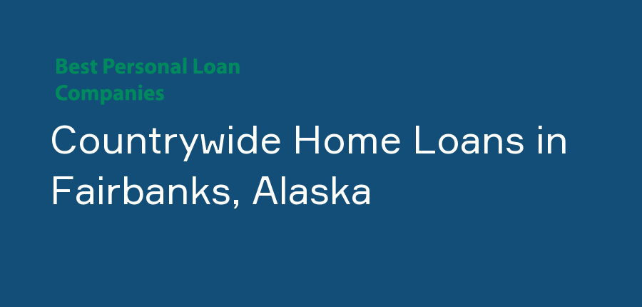 Countrywide Home Loans in Alaska, Fairbanks