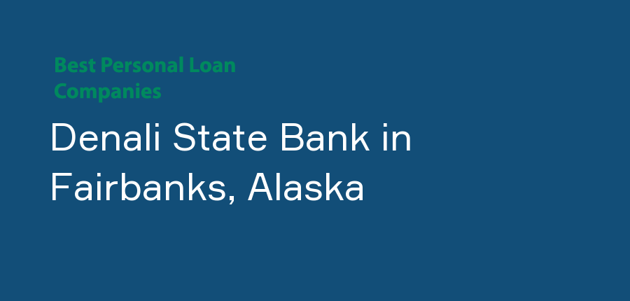 Denali State Bank in Alaska, Fairbanks