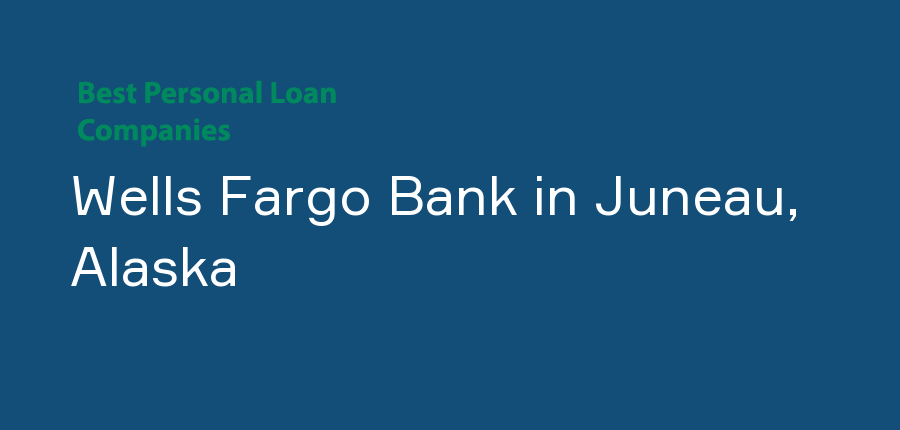 Wells Fargo Bank in Alaska, Juneau
