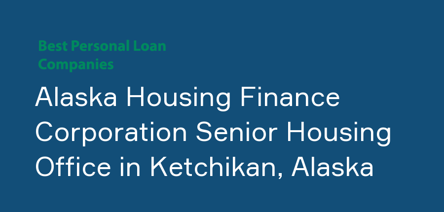 Alaska Housing Finance Corporation Senior Housing Office in Alaska, Ketchikan