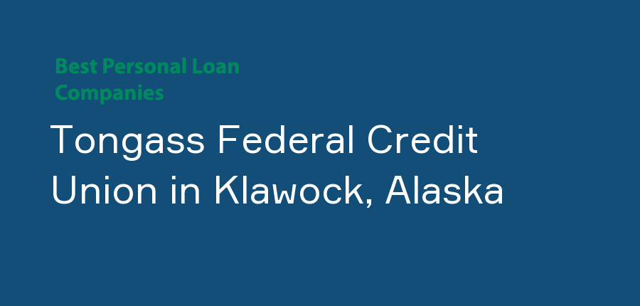 Tongass Federal Credit Union in Alaska, Klawock