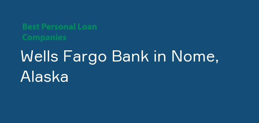 Wells Fargo Bank in Alaska, Nome