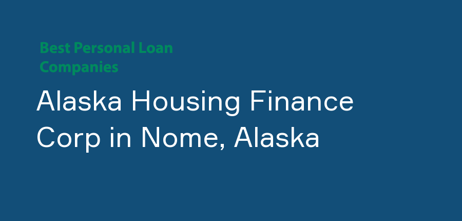 Alaska Housing Finance Corp in Alaska, Nome