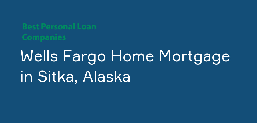 Wells Fargo Home Mortgage in Alaska, Sitka