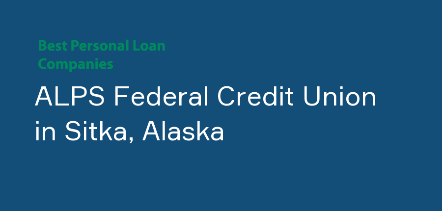 ALPS Federal Credit Union in Alaska, Sitka