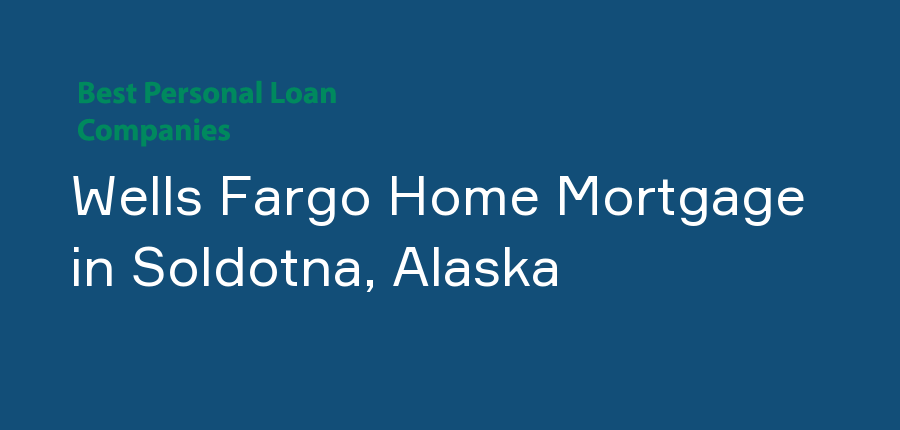 Wells Fargo Home Mortgage in Alaska, Soldotna