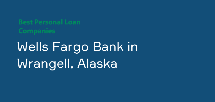 Wells Fargo Bank in Alaska, Wrangell