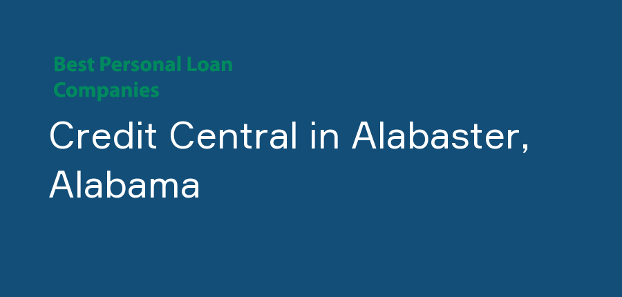 Credit Central in Alabama, Alabaster
