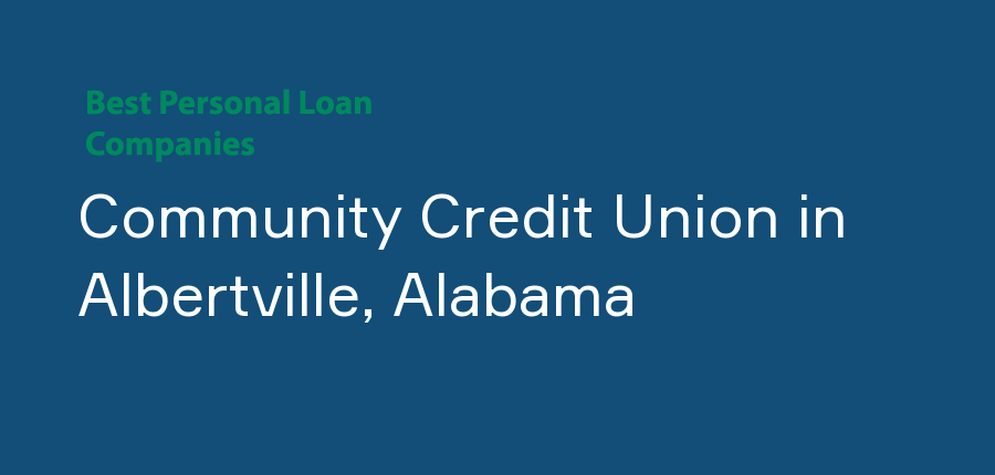 Community Credit Union in Alabama, Albertville