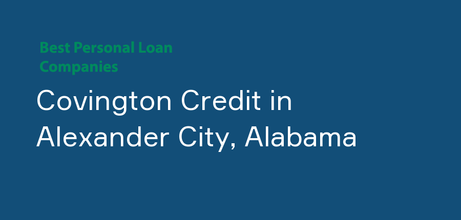 Covington Credit in Alabama, Alexander City