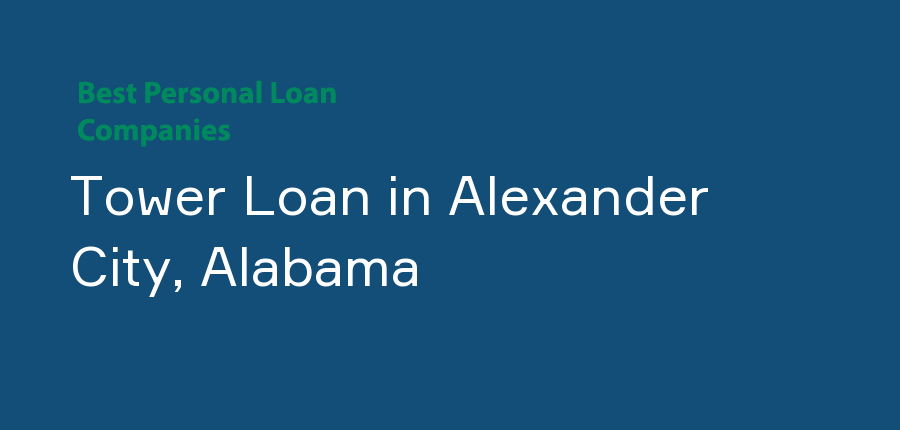 Tower Loan in Alabama, Alexander City
