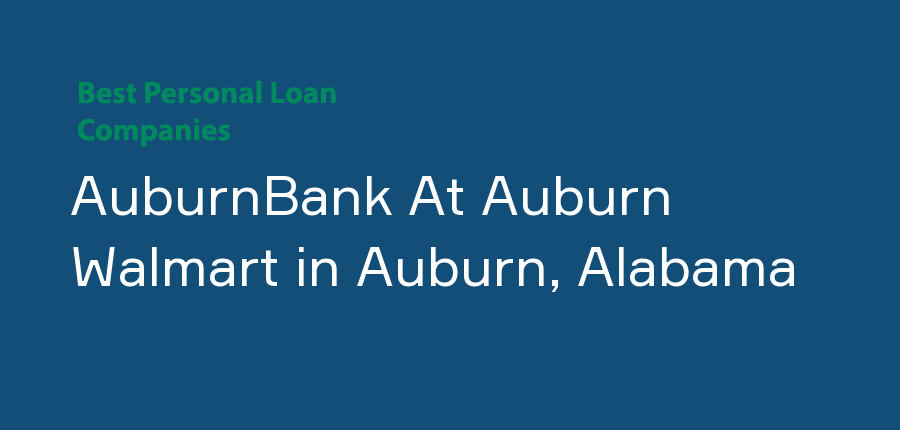 AuburnBank At Auburn Walmart in Alabama, Auburn