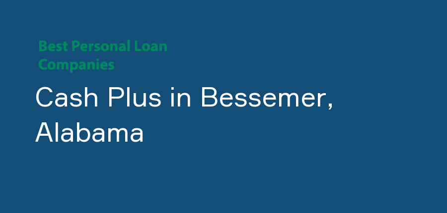 Cash Plus in Alabama, Bessemer