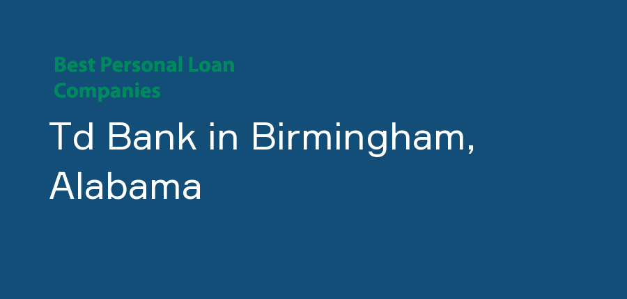 Td Bank in Alabama, Birmingham