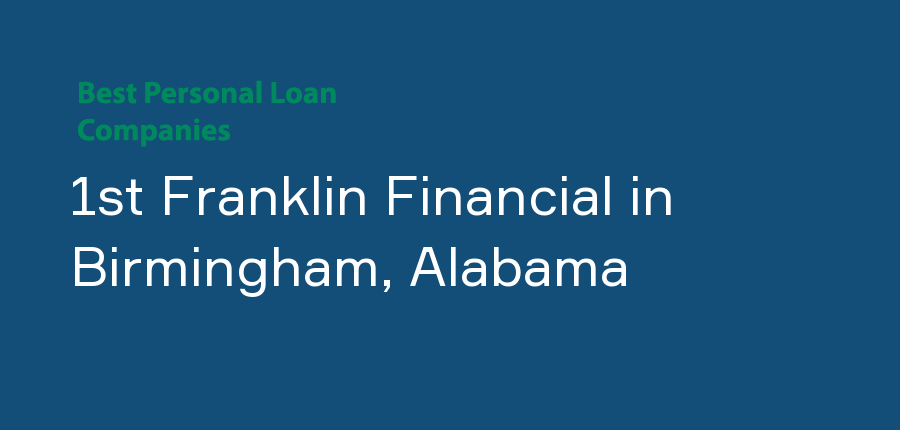 1st Franklin Financial in Alabama, Birmingham