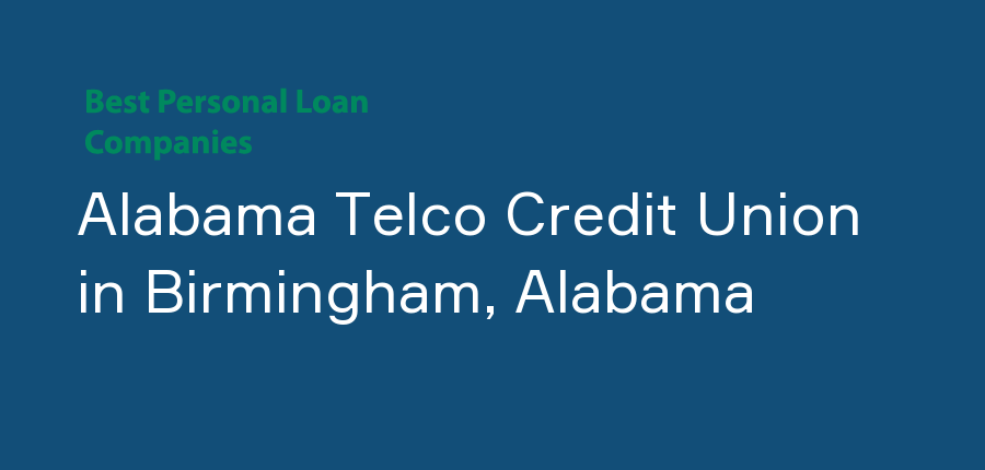 Alabama Telco Credit Union in Alabama, Birmingham