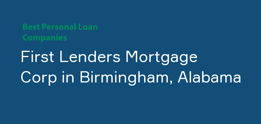First Lenders Mortgage Corp in Alabama, Birmingham