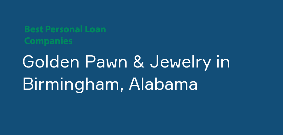 Golden Pawn & Jewelry in Alabama, Birmingham