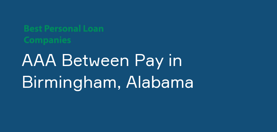 AAA Between Pay in Alabama, Birmingham