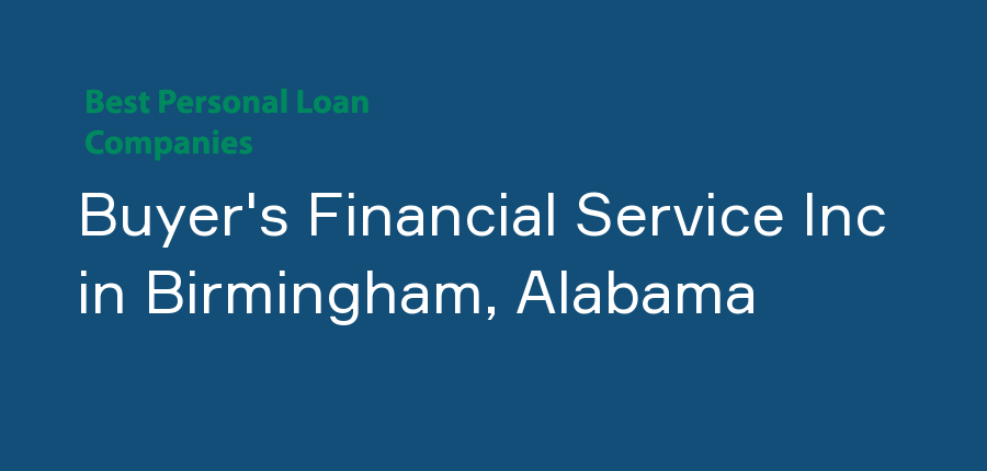 Buyer's Financial Service Inc in Alabama, Birmingham