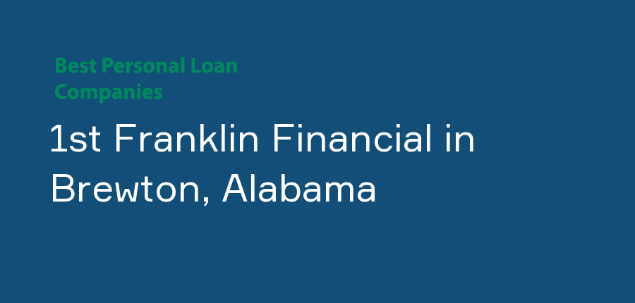 1st Franklin Financial in Alabama, Brewton