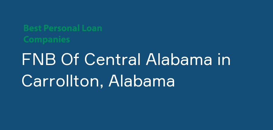 FNB Of Central Alabama in Alabama, Carrollton
