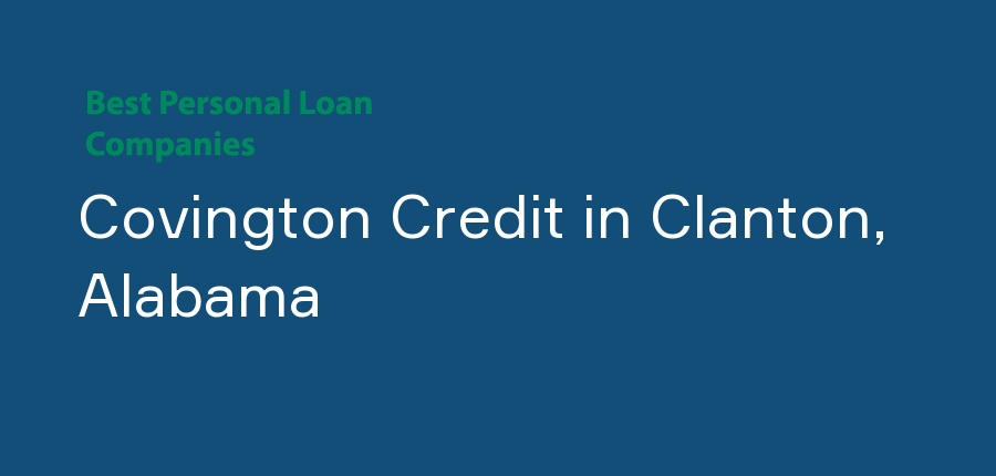Covington Credit in Alabama, Clanton