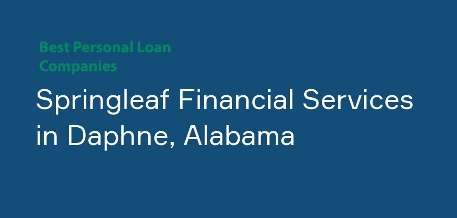 Springleaf Financial Services in Alabama, Daphne