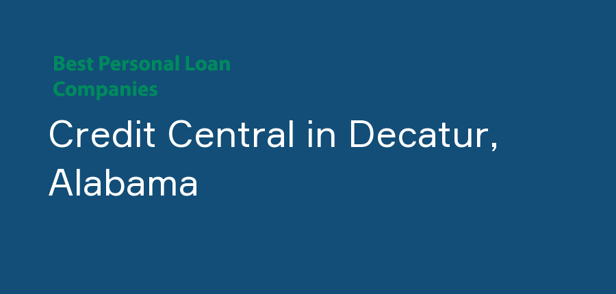 Credit Central in Alabama, Decatur