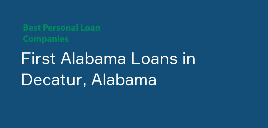 First Alabama Loans in Alabama, Decatur