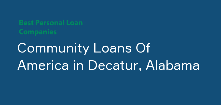 Community Loans Of America in Alabama, Decatur