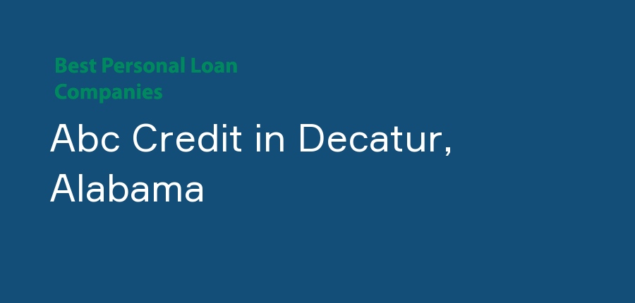 Abc Credit in Alabama, Decatur