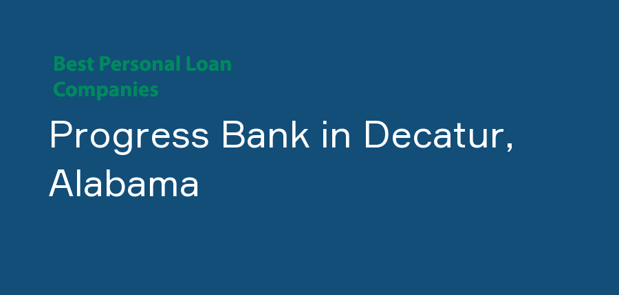 Progress Bank in Alabama, Decatur
