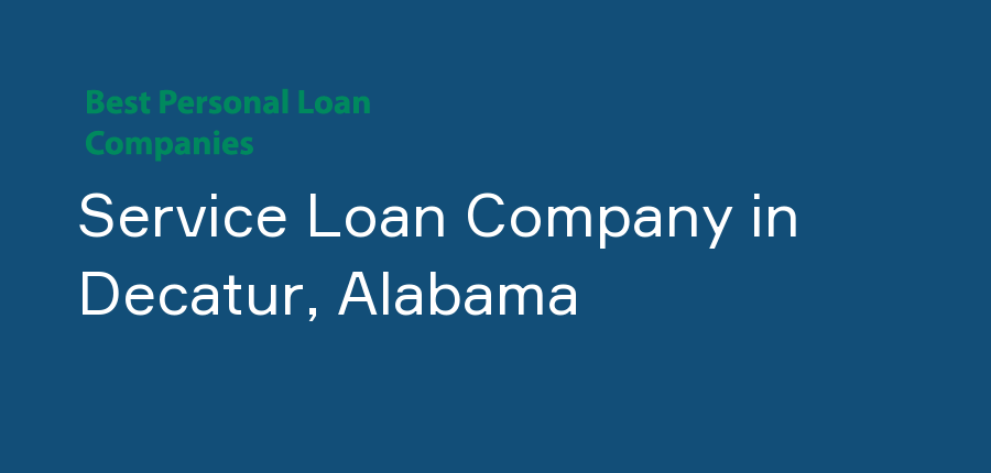 Service Loan Company in Alabama, Decatur