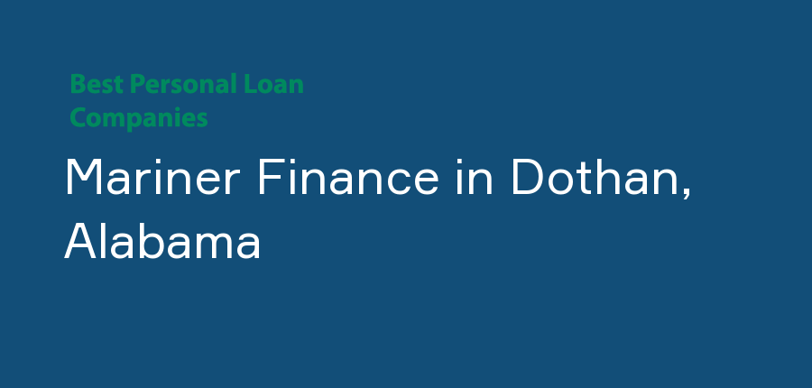 Mariner Finance in Alabama, Dothan