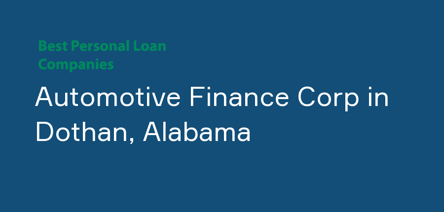 Automotive Finance Corp in Alabama, Dothan