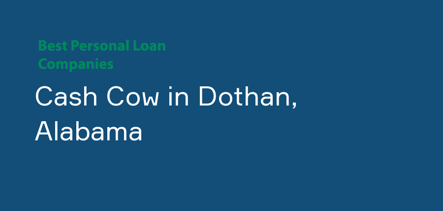 Cash Cow in Alabama, Dothan