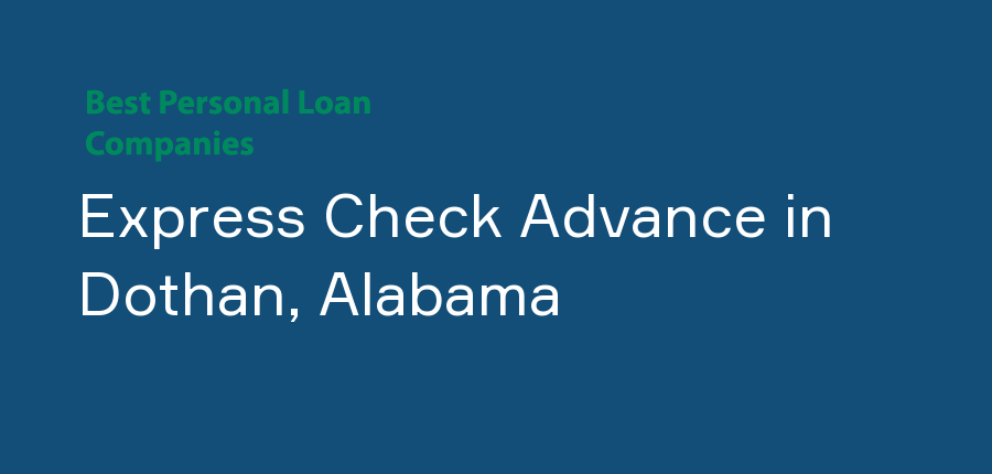 Express Check Advance in Alabama, Dothan