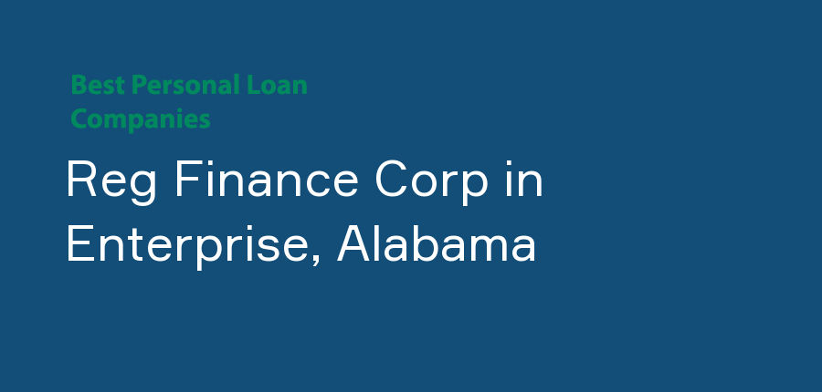 Reg Finance Corp in Alabama, Enterprise